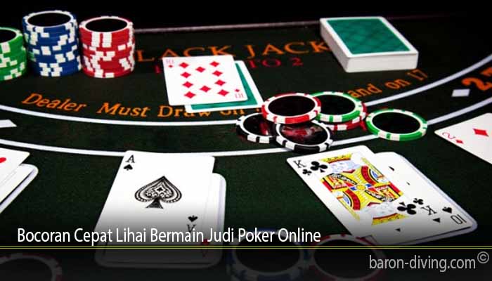 Bocoran Cepat Lihai Bermain Judi Poker Online