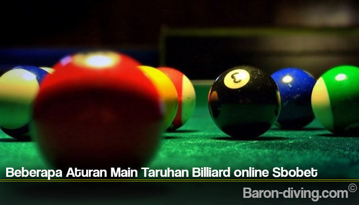 Beberapa Aturan Main Taruhan Billiard online Sbobet